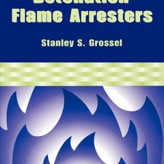 Read⚡ebook✔[PDF] Deflagration and Detonation Flame Arresters