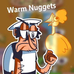 Warm Nuggets