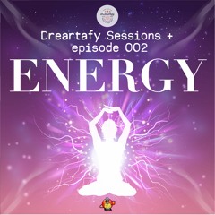 Dreartafy Sessions + episode #2 - ENERGY