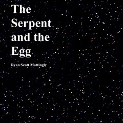 The Serpent and the Egg (disquiet0478)