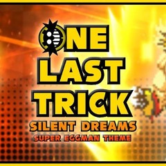 Silent Dreams - One Last Trick