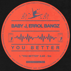 BABY J, Errol Bangz - You Better