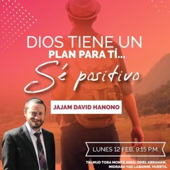RAB DAVID HANONO- DIOS TIENE UN PLAN PARA TI- SE POSITIVO