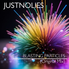 Blasting Particles (Original Mix)