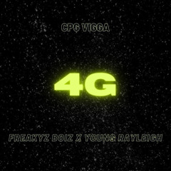 4G - Freakyz Boiz x Young Rayleigh