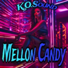 Mellon Candy - OUT NOW !!!