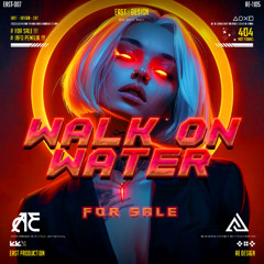 WALK ON WATER ( AE X AVICK JENEIRO ) #FRSL!!!