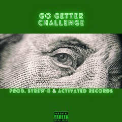 Ranikia Allen- Go Getter Challenge (Prod.Strew B & Activated Records)