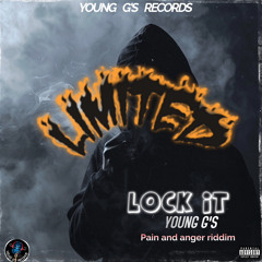 LOCKIT, Young G’s - LIMITED [ Pain & Anger Riddim)