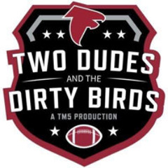 Two Dudes & the Dirty Birds: February 7, 2025