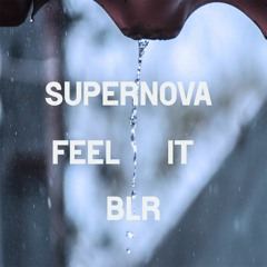 BLR - Feel It (Supernova Remix)