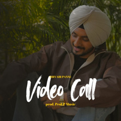Video Call - Nirvair Pannu New Song | New Punjabi Songs