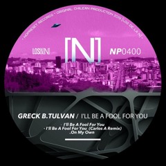 I'll Be A Fool For You (Original Mix) [NP0400]