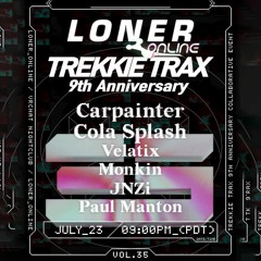 Loner 35 // Trekkie Trax 9th Anniversary Tour