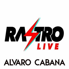 RASTROLIVE003 // Alvaro Cabana