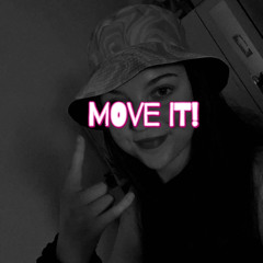 MOVE IT!