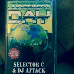 Selector C & Attack - Judgement Day (Ultimate Judgement 3)