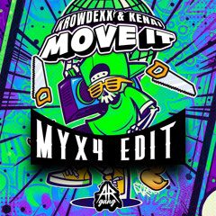 Krowdexx＆Kenai - MOVE IT (Myx4 EDIT)