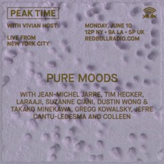 Best of Peak Time: Pure Moods with Tim Hecker, Suzanne Ciani, Laraaji