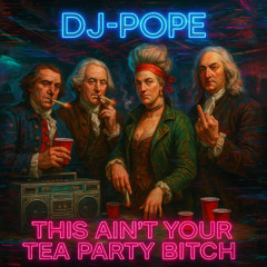 This Aint Your Tea Party Bitch