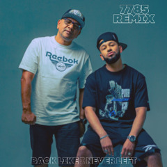 Back like I never left (7785 remix)