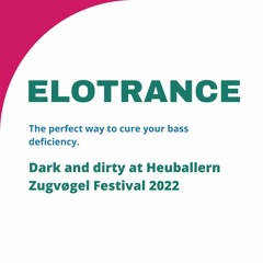 Elotrance - Zugvøgel Festival 2022 @ Heuballern