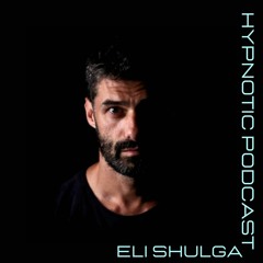 Hypnotic Podcast -  Eli Shulga  Live