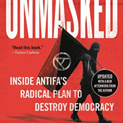 [Download] EPUB 📔 Unmasked: Inside Antifa's Radical Plan to Destroy Democracy by  An