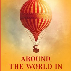 [DOWNLOAD] eBooks Around the world in Eighty days A Jules Verne's Classic Novel With 55 Original Ill