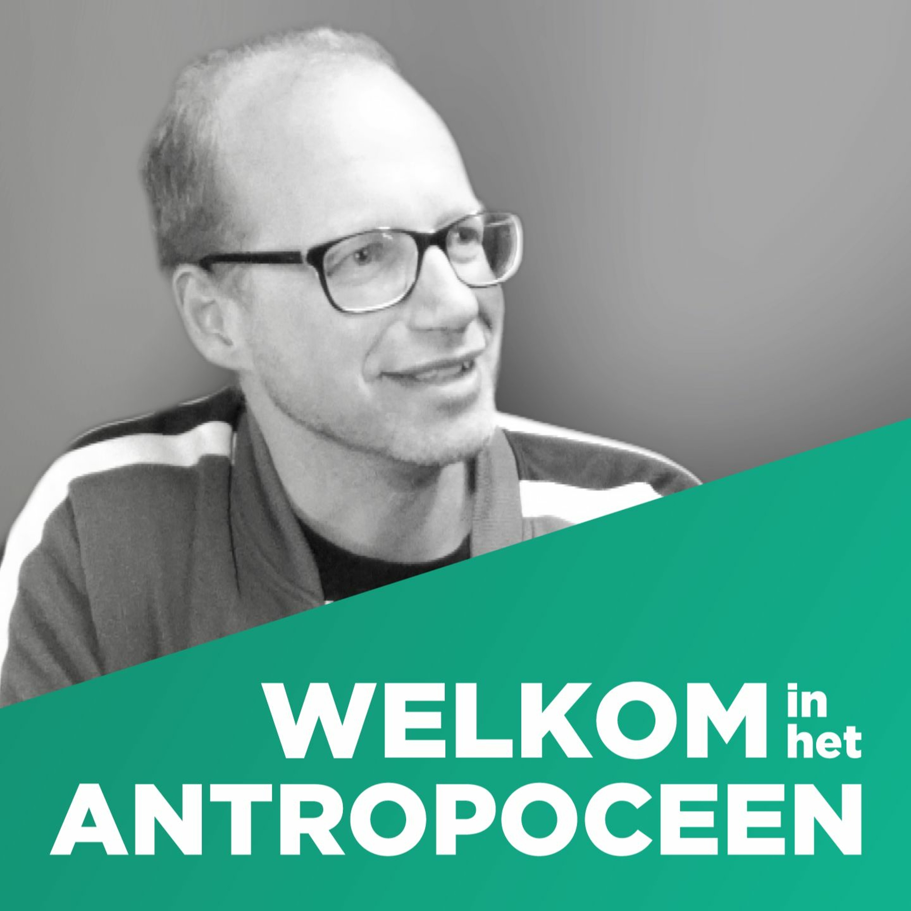 Welkom in het Antropoceen