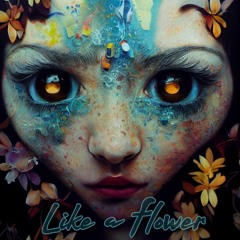 Like a Flower