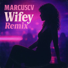 wifey remix
