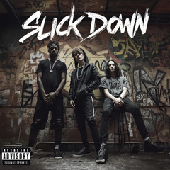 Slick Down