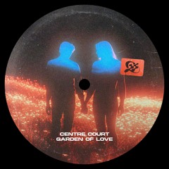 Centre Court – Garden Of Love [TNTX036]