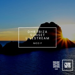 Nico P @ DHB Ibiza Sunset Livestream - 01-08-2022