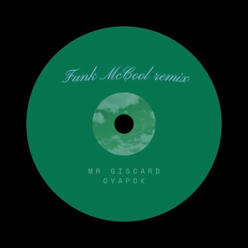Mr GISCARD - OYAPOK (Funk McCool remix)