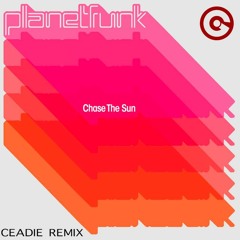 Planet Funk - Chase The Sun (Ceadie Bootleg) (FREE DL)
