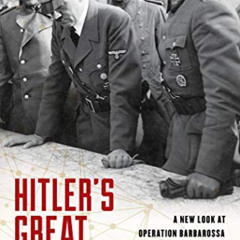 Read EBOOK 📖 Hitler's Great Gamble: A New Look at German Strategy, Operation Barbaro
