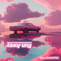 Rick Life.DEFRIC-Run Away
