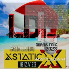 Matt Adam - Xmas Promo 2023 - X-static Ibiza: Shine @ Rio re-record