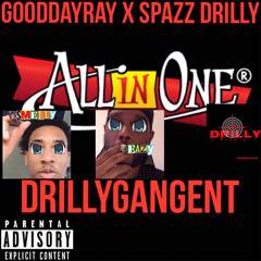 GoodDayRay x Spazz Drilly - All In One (prod. rhvandysvg)