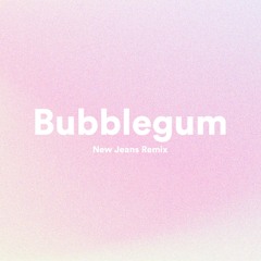 New Jeans - Bubblegum (Remix)