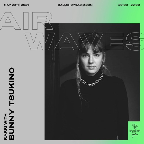 Air Waves - RARRI with Bunny Tsukino 28.05.21