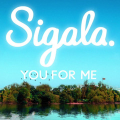 Sigala, Rita Ora - You for Me