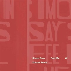 Simon Says - Feel Me (Yuksek Extended Remix)