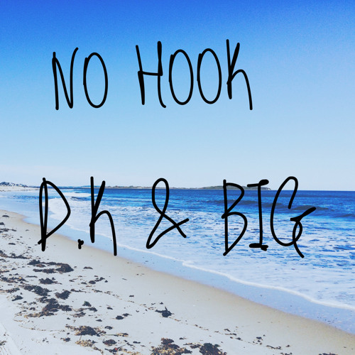 D.K & BIG NO HOOK