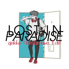 【FREE DL】Lost In Paradise(gekko Hardgroove Edit)