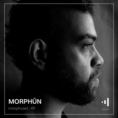 morphcast | 49 - MORPHÜN