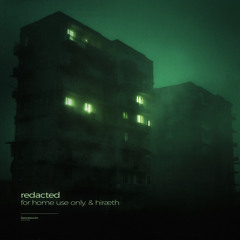 for home use only & hiræth - redacted