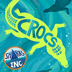 Access EBOOK 💛 Crocs: A Sharks Incorporated Novel (Sharks Incorporated, 3) by  Randy